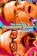 Key visual of Tim and Eric Awesome Show, Great Job!