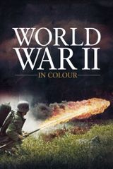 Key visual of World War II in Colour