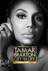 Key visual of Tamar Braxton: Get Ya Life!