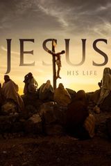 Key visual of Jesus: His Life