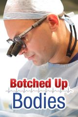 Key visual of Botched Up Bodies