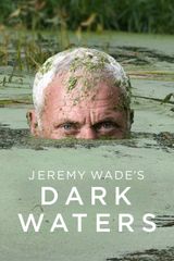 Key visual of Jeremy Wade's Dark Waters