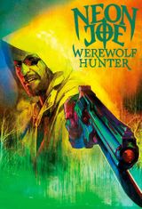 Key visual of Neon Joe, Werewolf Hunter