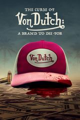 Key visual of The Curse of Von Dutch: A Brand to Die For