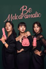 Key visual of Be Melodramatic