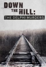 Key visual of Down the Hill: The Delphi Murders