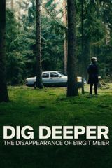 Key visual of Dig Deeper: The Disappearance of Birgit Meier