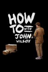 Key visual of How To with John Wilson
