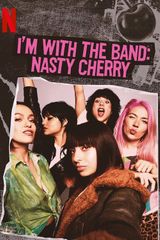 Key visual of I'm with the Band: Nasty Cherry
