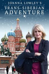 Key visual of Joanna Lumley's Trans-Siberian Adventure