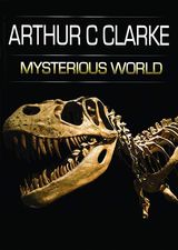 Key visual of Arthur C. Clarke's Mysterious World