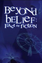 Key visual of Beyond Belief: Fact or Fiction