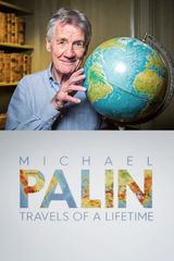 Key visual of Michael Palin: Travels of a Lifetime