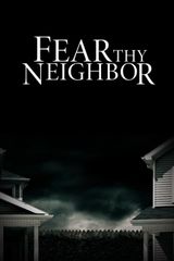 Key visual of Fear Thy Neighbor