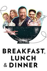 Key visual of Breakfast, Lunch & Dinner
