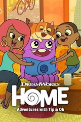 Key visual of Home: Adventures with Tip & Oh