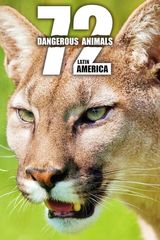 Key visual of 72 Dangerous Animals: Latin America 1