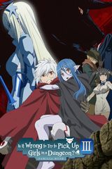 Key visual of Is It Wrong to Try to Pick Up Girls in a Dungeon? 3