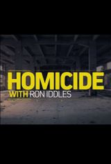 Key visual of Homicide: With Ron Iddles 1