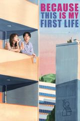 Key visual of Because This Is My First Life 1