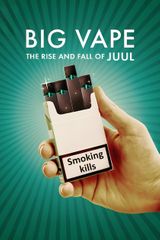 Key visual of Big Vape: The Rise and Fall of Juul 1