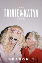 Key visual of The Trixie & Katya Show 1