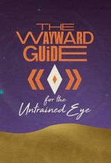 Key visual of The Wayward Guide for the Untrained Eye 1