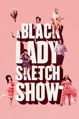 Key visual of A Black Lady Sketch Show 1