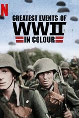 Key visual of Greatest Events of World War II in Colour 1