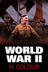 Key visual of World War II in Colour 1