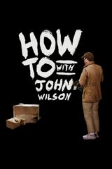 Key visual of How To with John Wilson 3