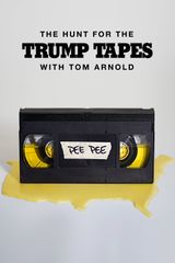 Key visual of The Hunt for the Trump Tapes With Tom Arnold 1