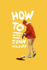 Key visual of How To with John Wilson 1