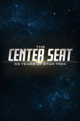 Key visual of The Center Seat: 55 Years of Star Trek 1