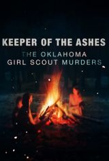 Key visual of Keeper of the Ashes: The Oklahoma Girl Scout Murders 1