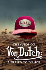 Key visual of The Curse of Von Dutch: A Brand to Die For 1