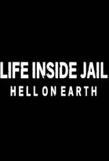 Key visual of Life Inside Jail: Hell On Earth 1