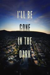 Key visual of I'll Be Gone in the Dark 1