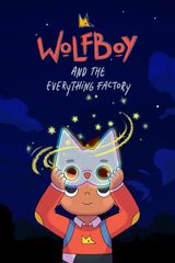Key visual of Wolfboy and The Everything Factory 1