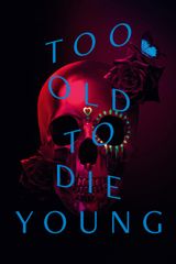 Key visual of Too Old to Die Young 1