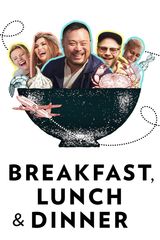 Key visual of Breakfast, Lunch & Dinner 1